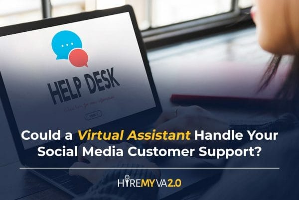 hvablog could a virtual assistant handle your social media customer support