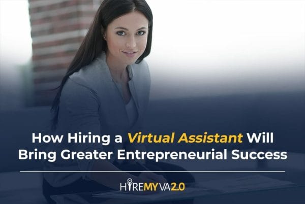 hvablog how hiring a virtual assistant will bring greater entrepreneurial success
