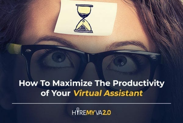 hvablog how to maximize the productivity of your virtual assistant