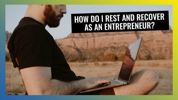 HireMyVA Podcast 112 How do I rest and recover as an entrepreneur