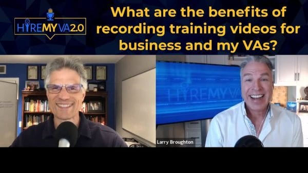 HireMyVA Podcast 33 What are the benefits of recording training videos for business and my VAs 1